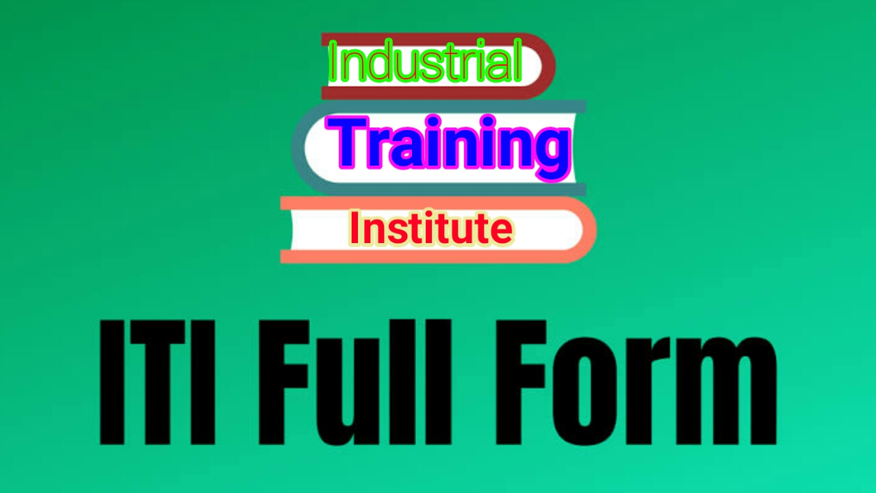 ITI Full Form In Hindi - आईटीआई फुल फॉर्म क्या होता है?